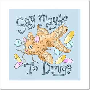 Say Maybe to Drugs Posters and Art